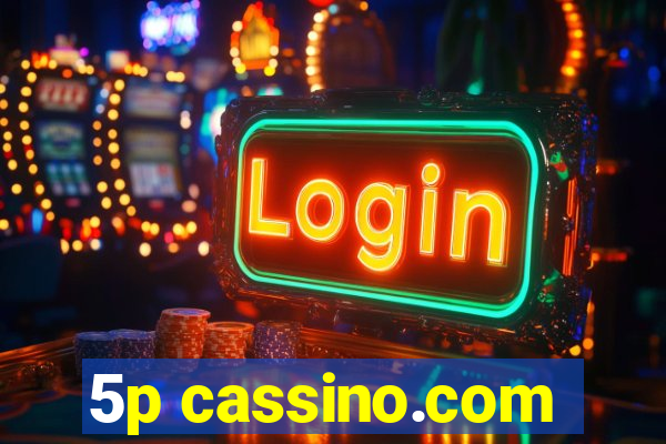 5p cassino.com